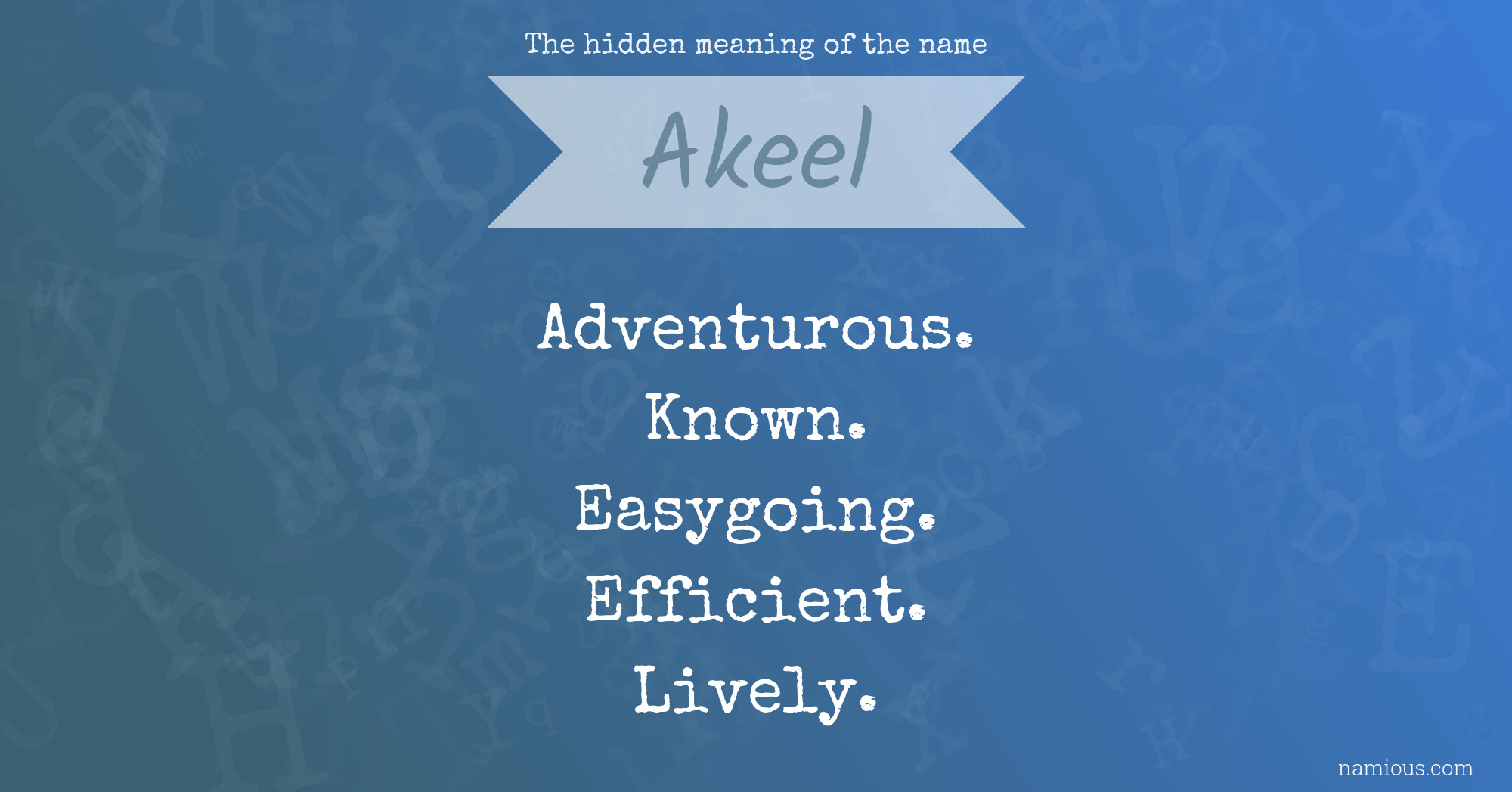 The hidden meaning of the name Akeel