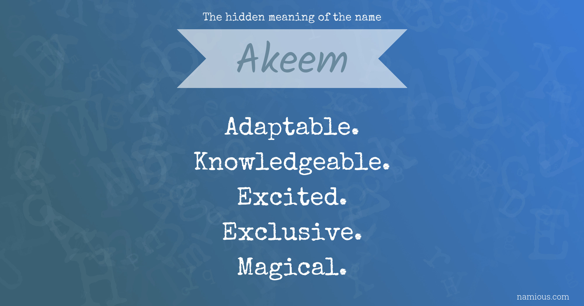 The hidden meaning of the name Akeem