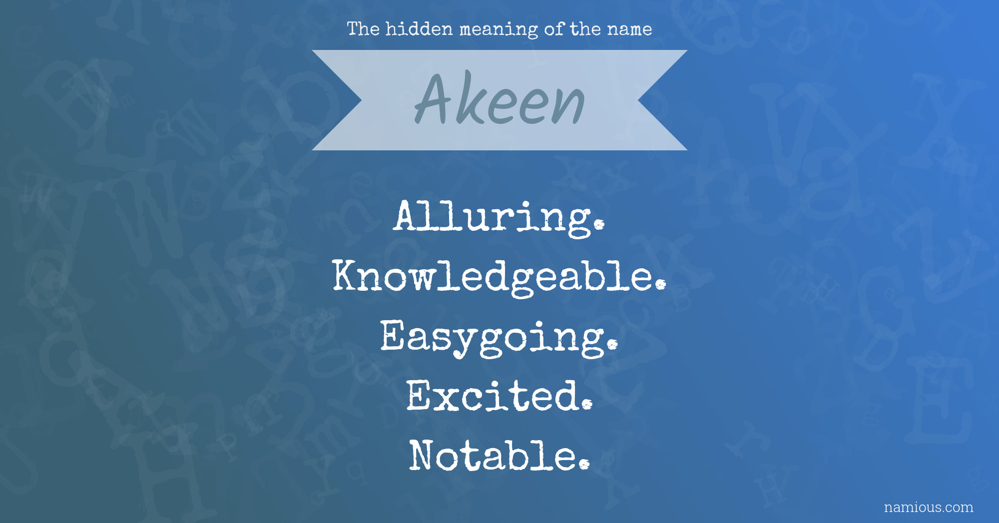 The hidden meaning of the name Akeen