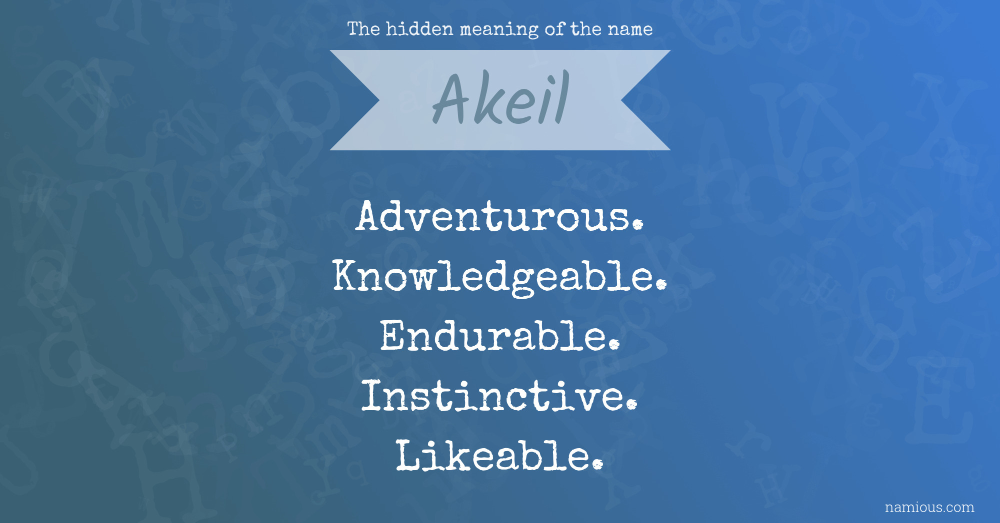 The hidden meaning of the name Akeil