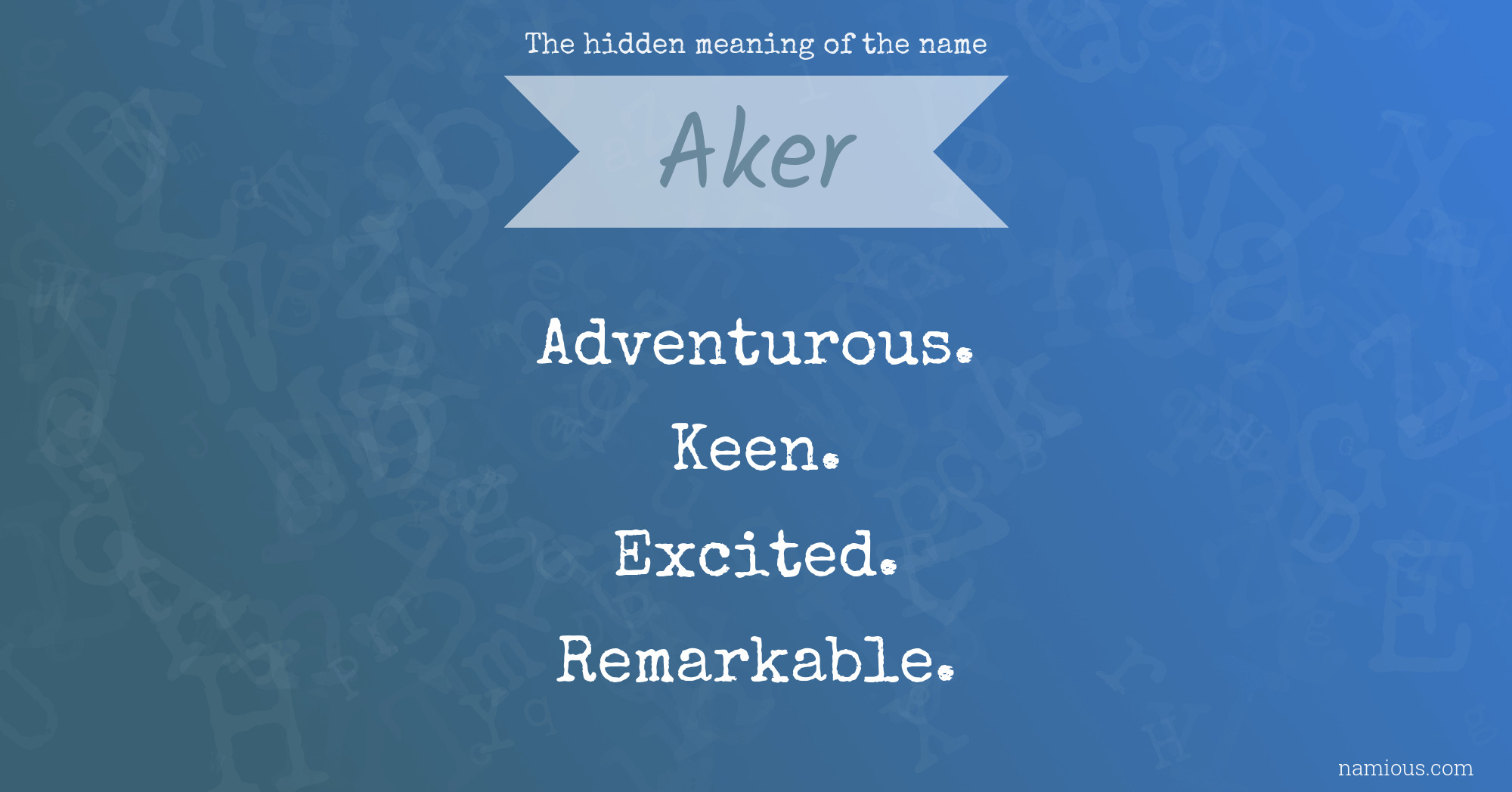 The hidden meaning of the name Aker