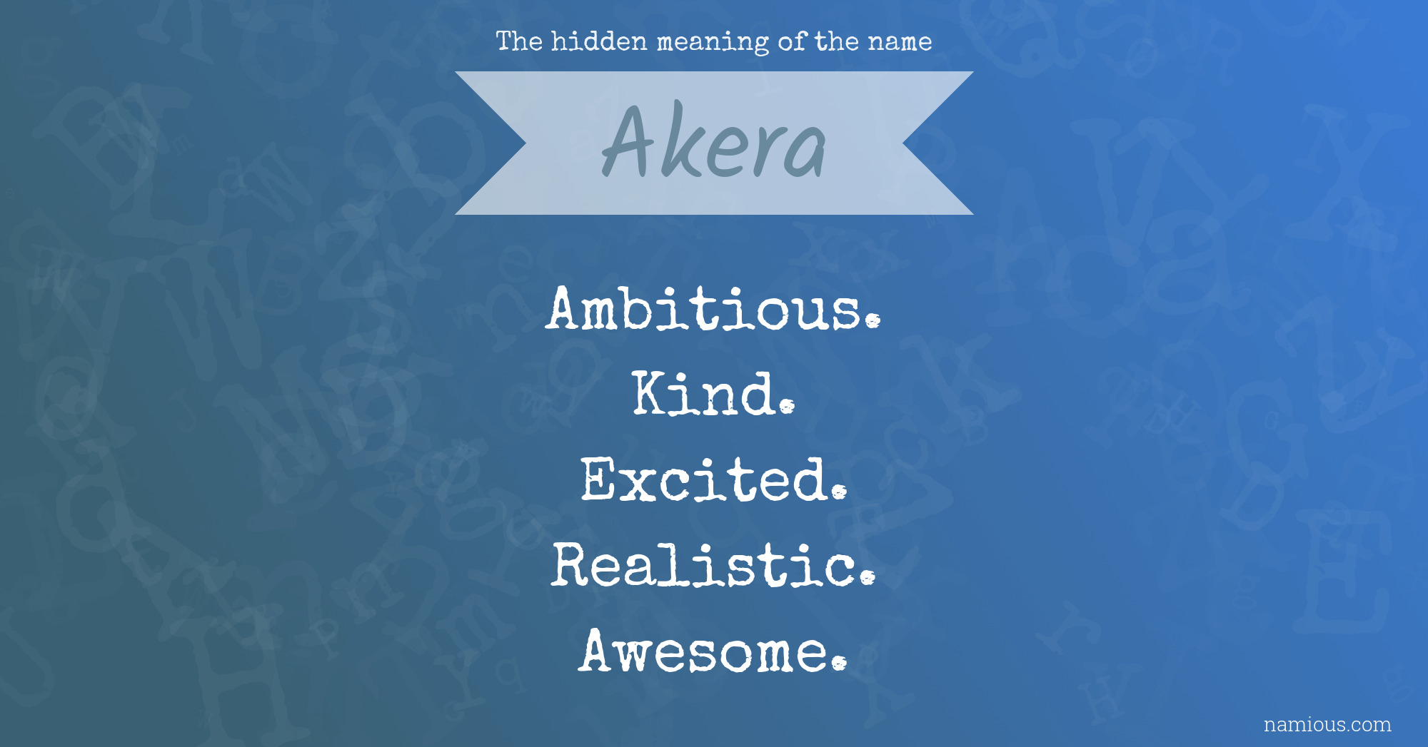 The hidden meaning of the name Akera