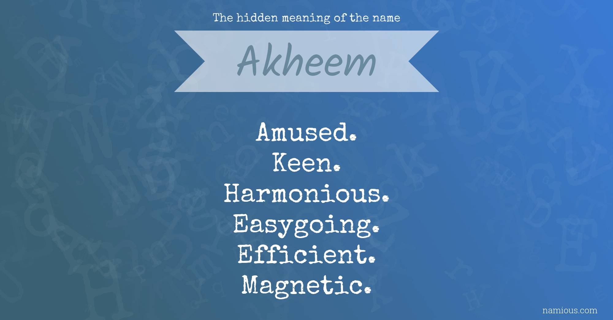 The hidden meaning of the name Akheem