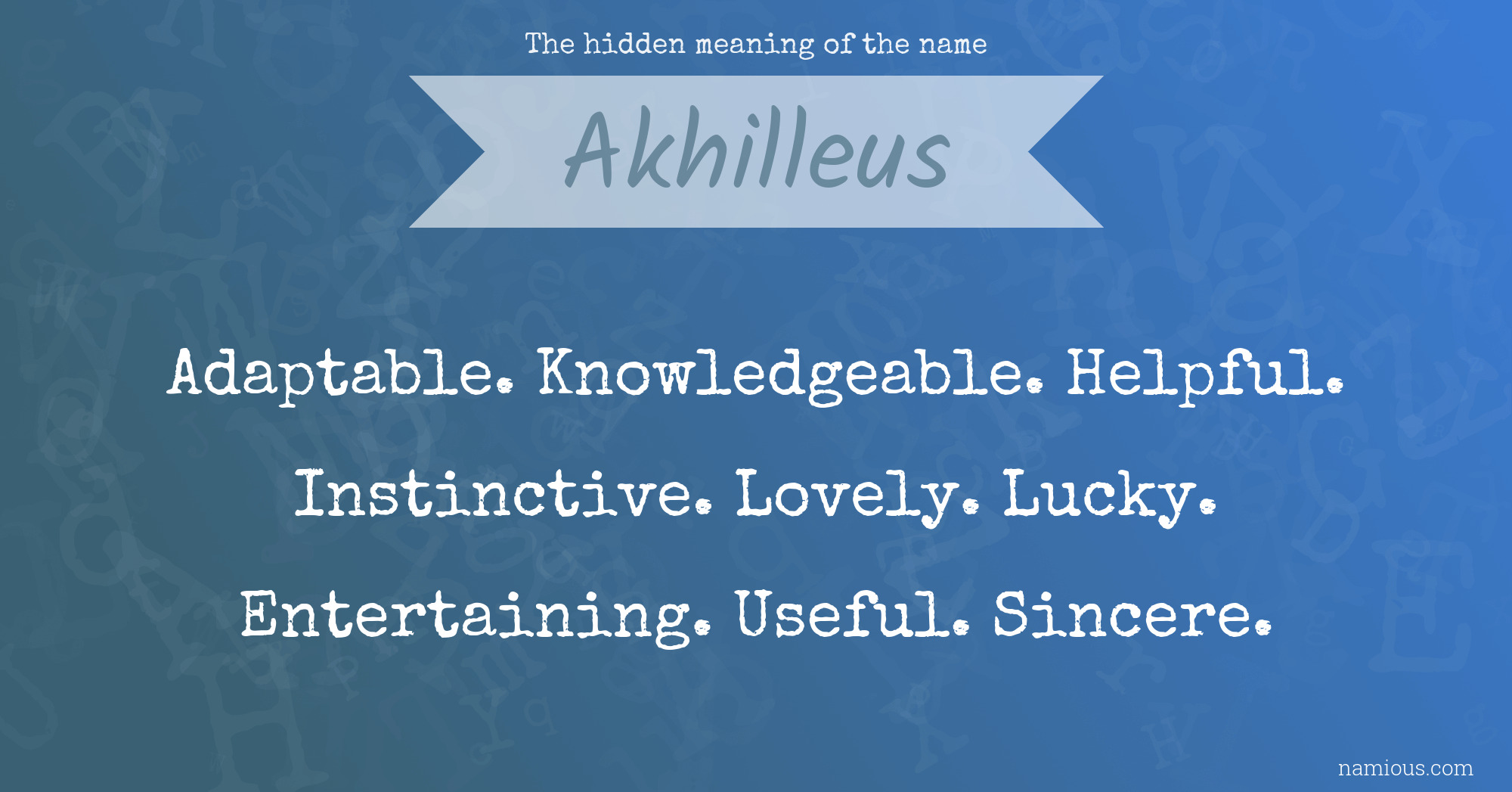 The hidden meaning of the name Akhilleus