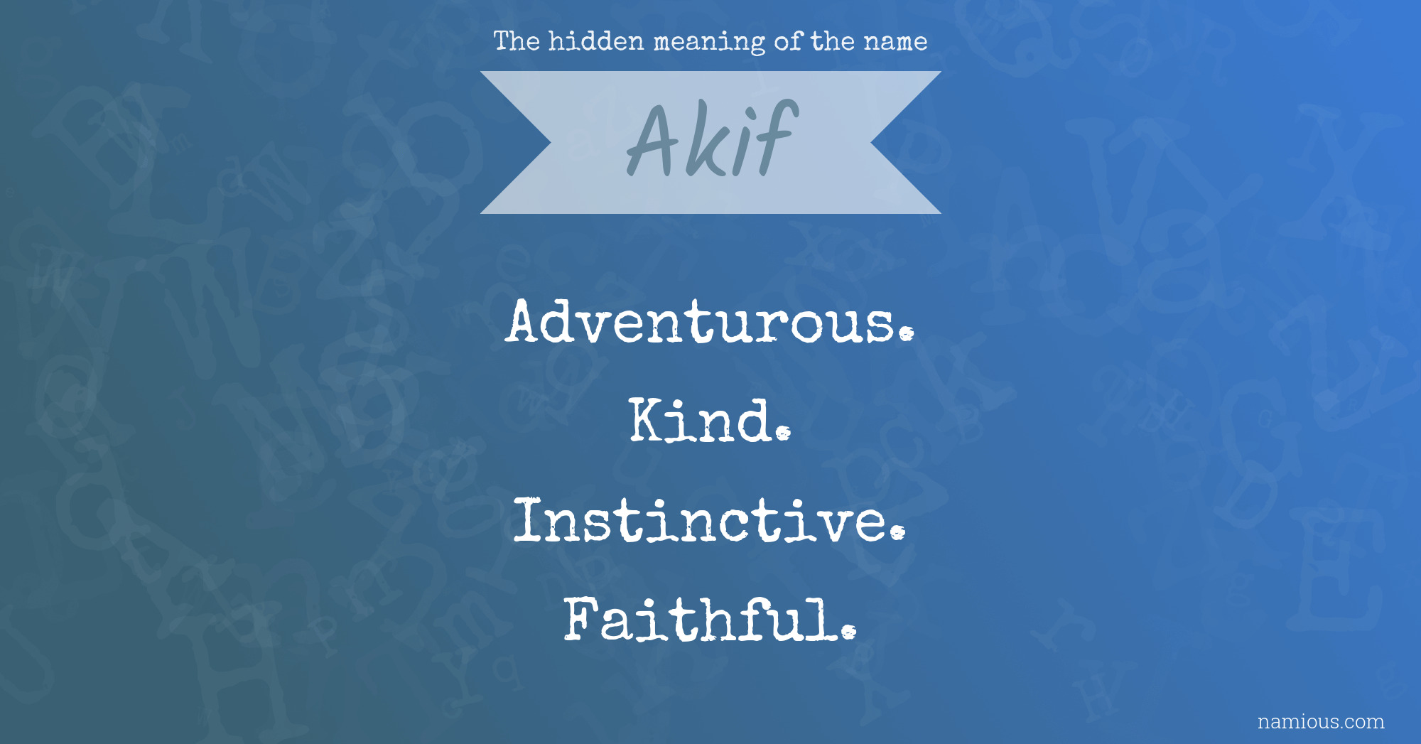 The hidden meaning of the name Akif