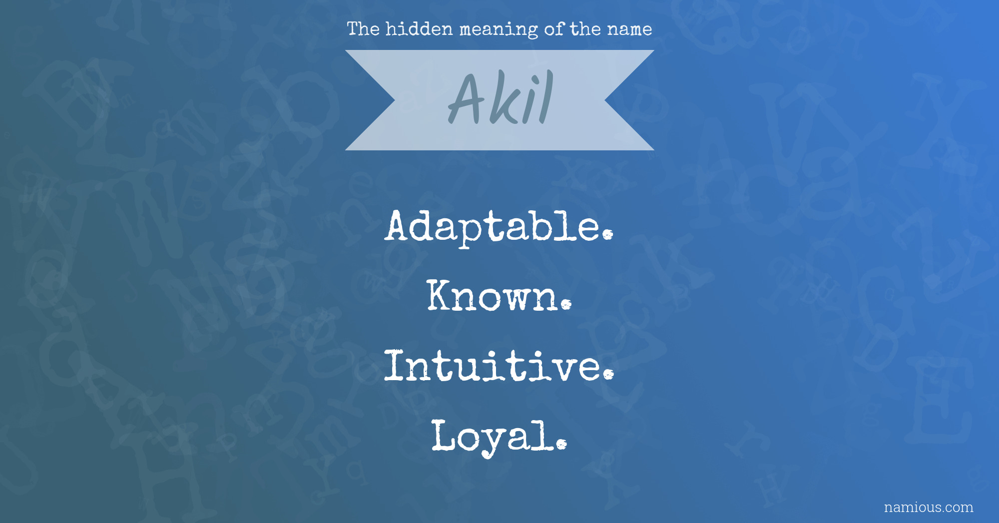 The hidden meaning of the name Akil