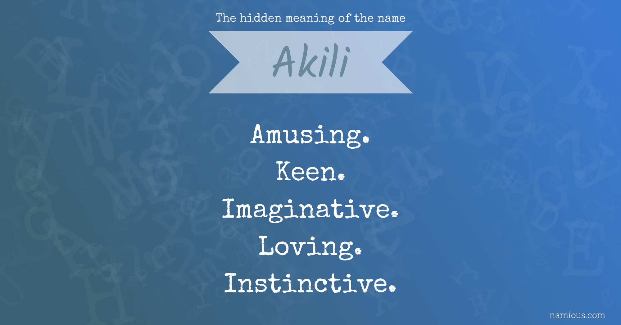 The hidden meaning of the name Akili