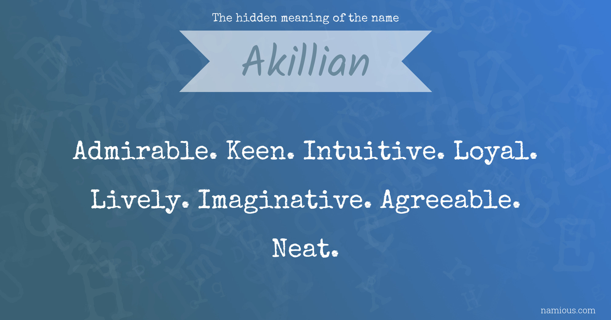 The hidden meaning of the name Akillian