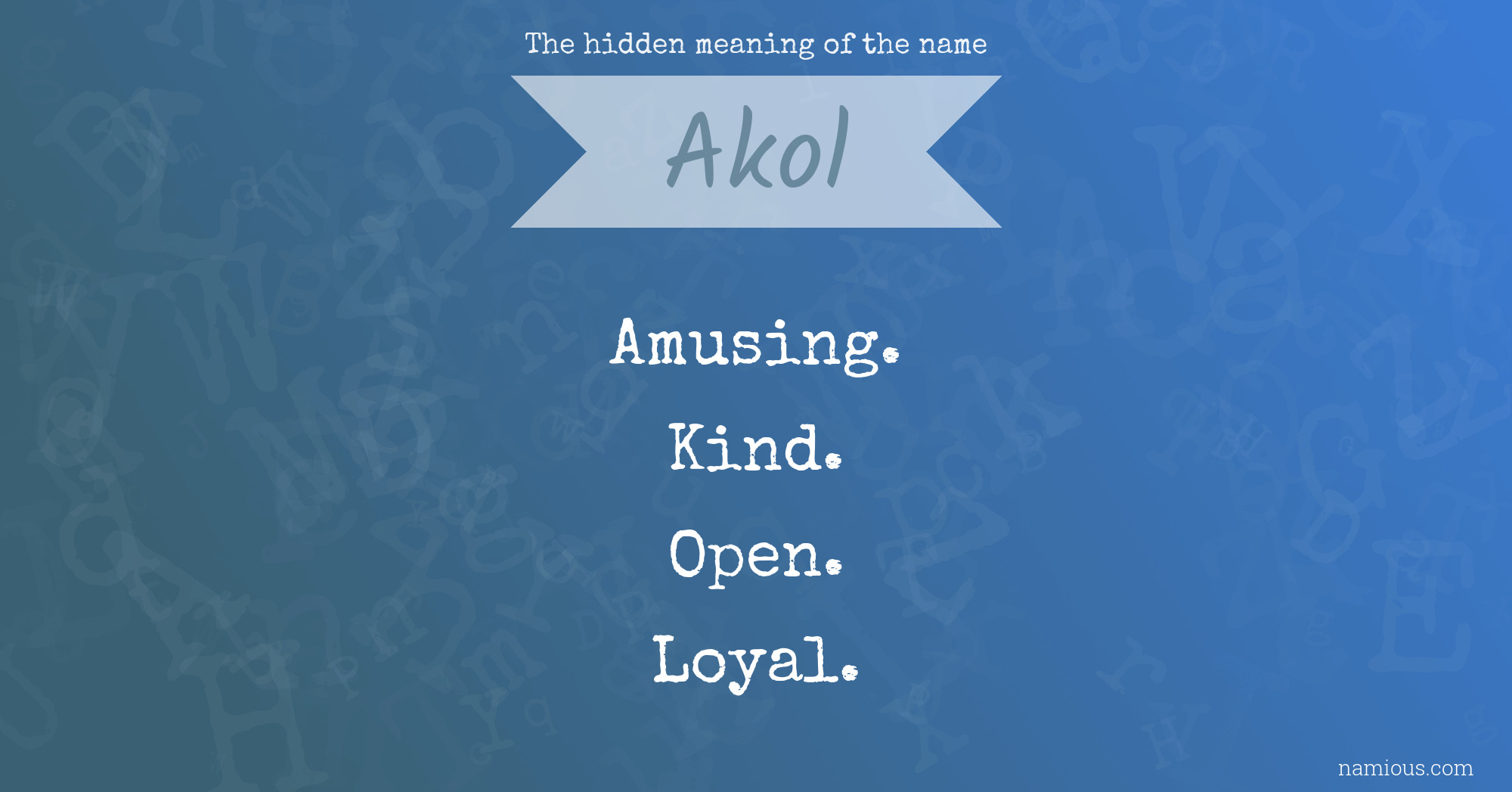 The hidden meaning of the name Akol