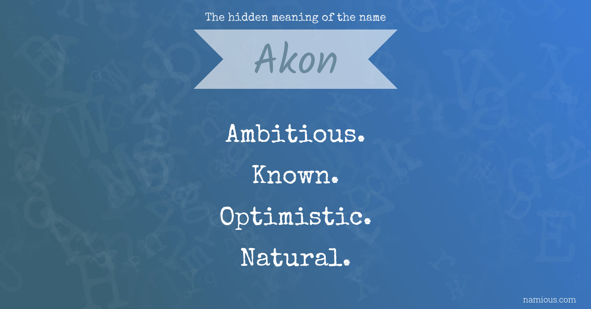 The hidden meaning of the name Akon