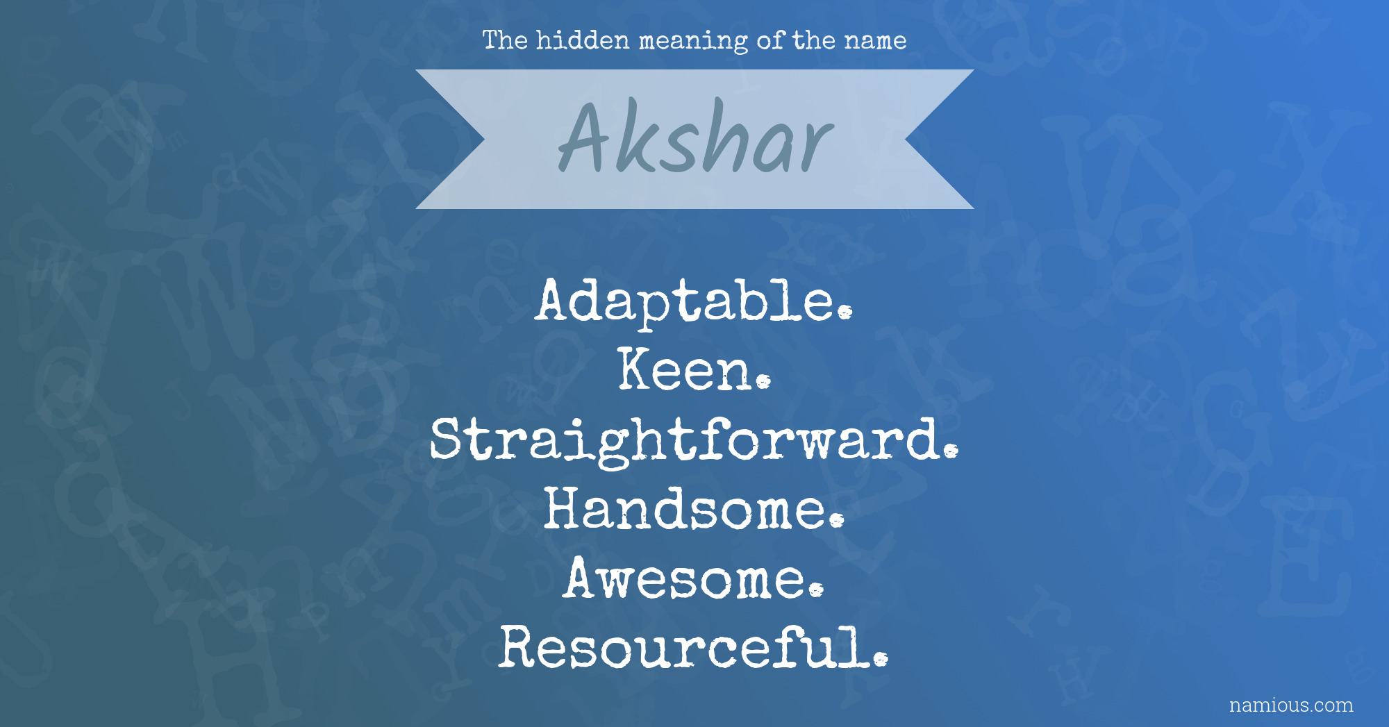 The hidden meaning of the name Akshar