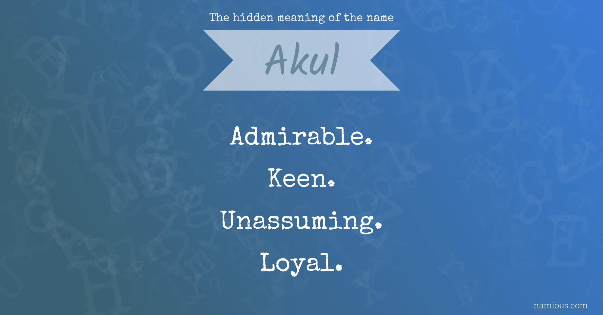 The hidden meaning of the name Akul