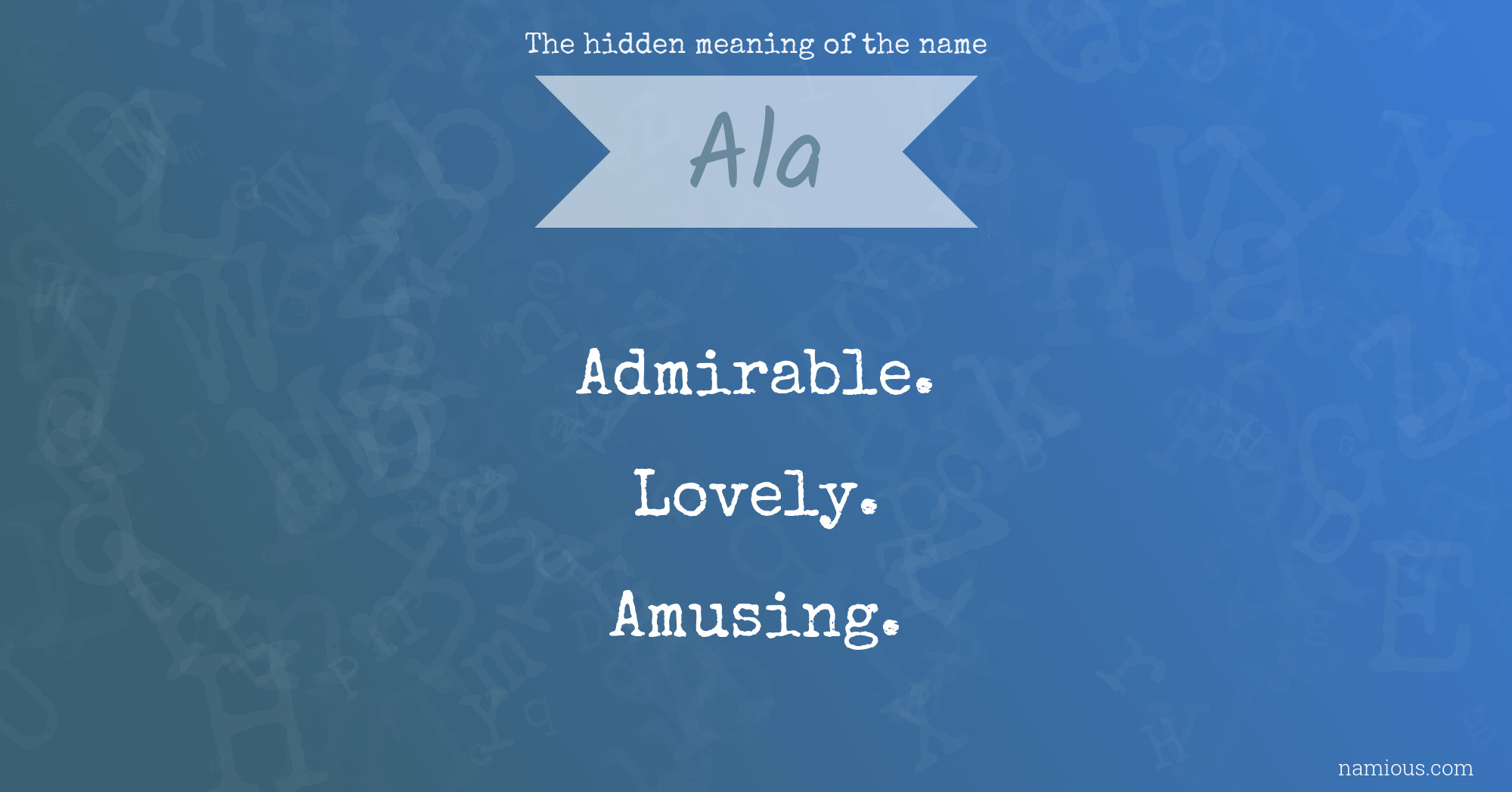 The hidden meaning of the name Ala