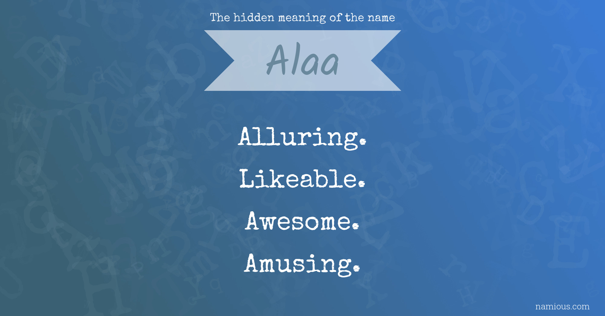 The hidden meaning of the name Alaa