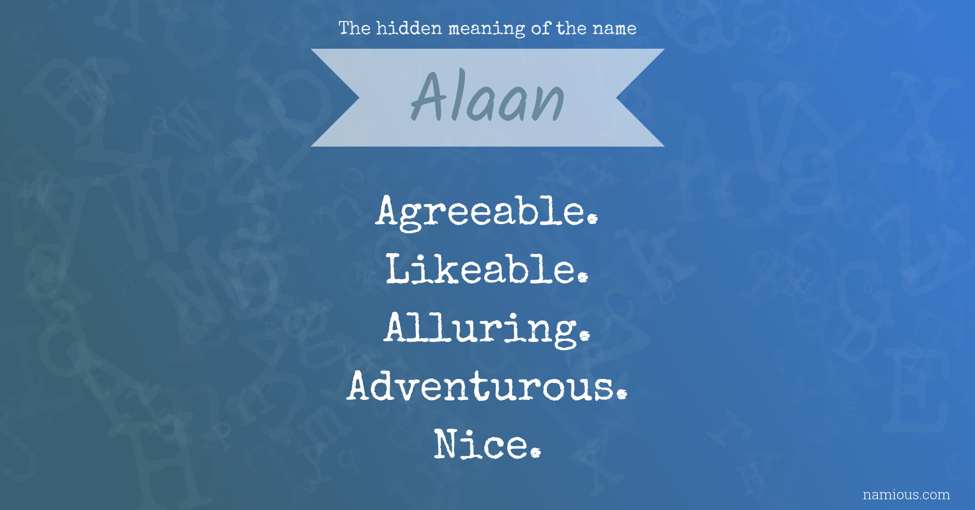 The hidden meaning of the name Alaan