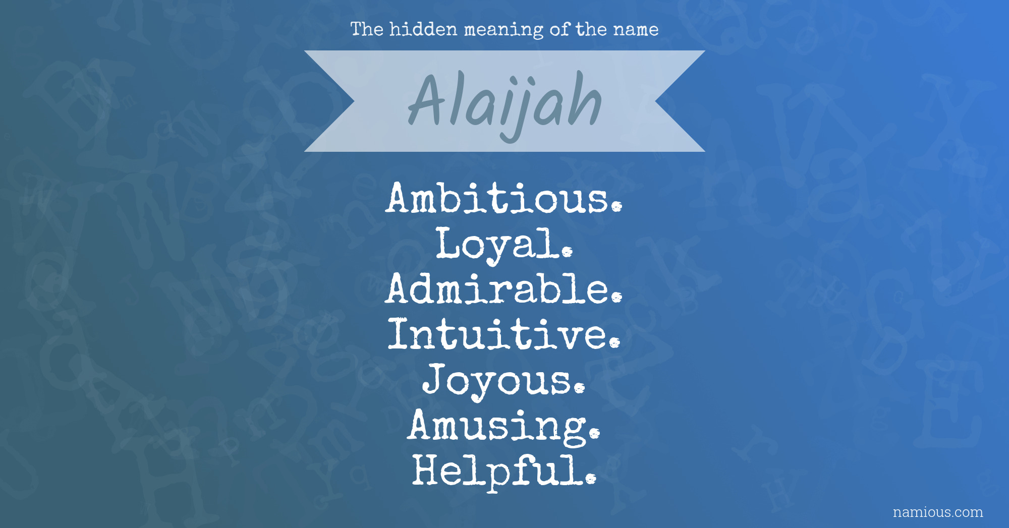 The hidden meaning of the name Alaijah