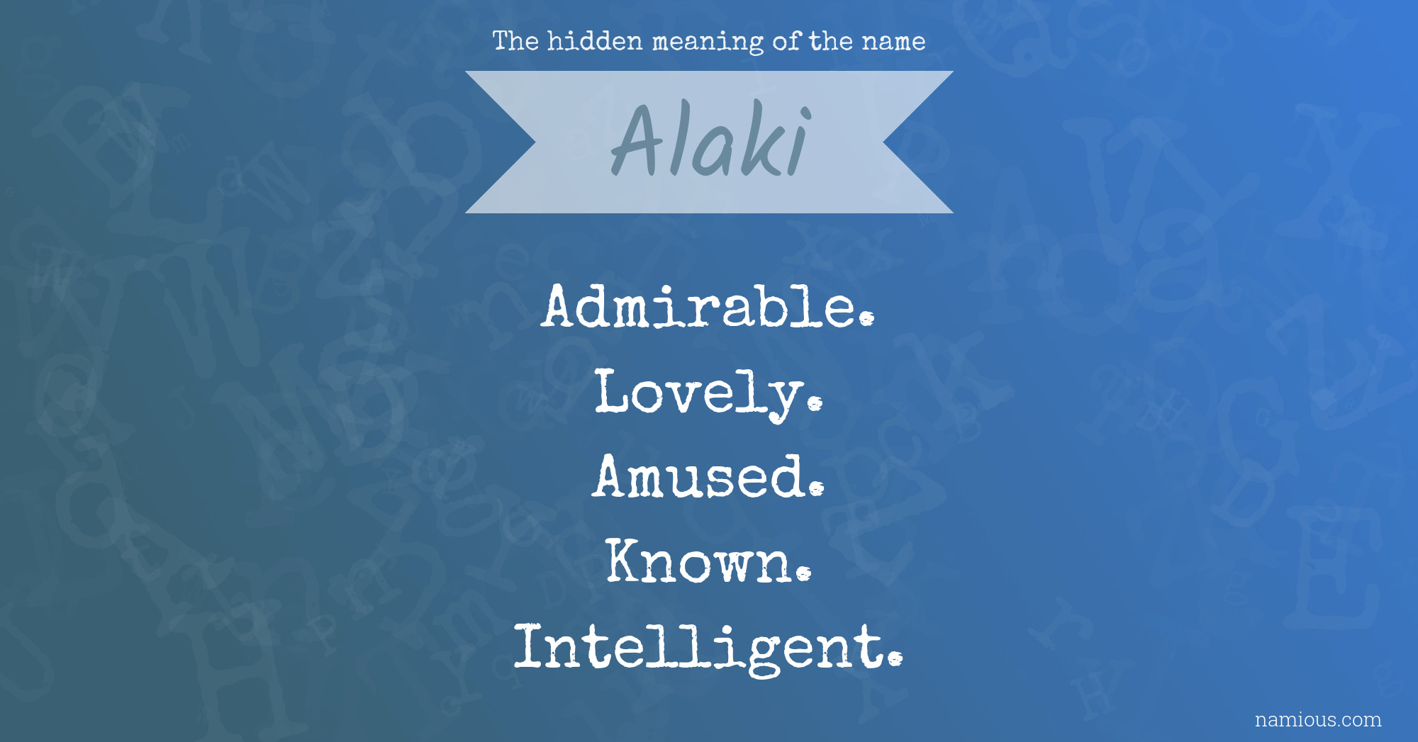 The hidden meaning of the name Alaki