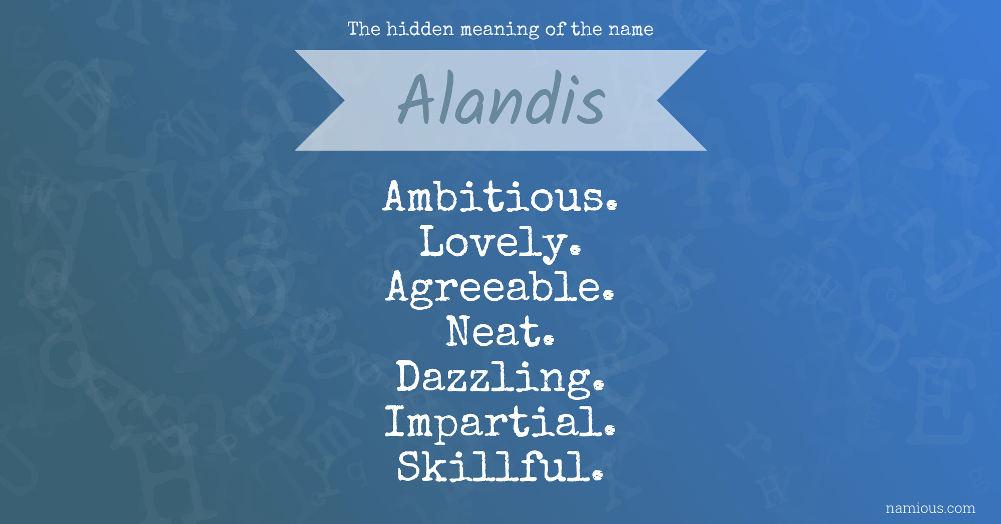 The hidden meaning of the name Alandis