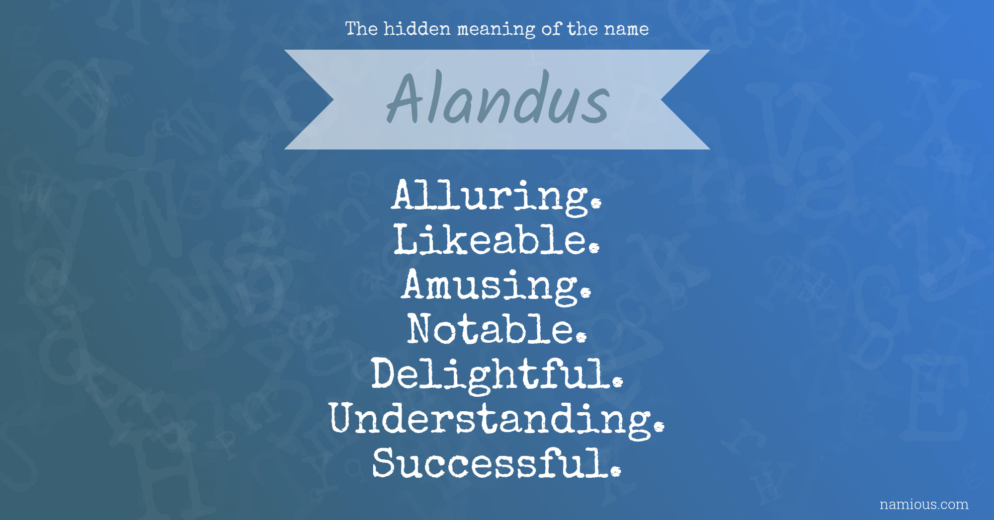 The hidden meaning of the name Alandus