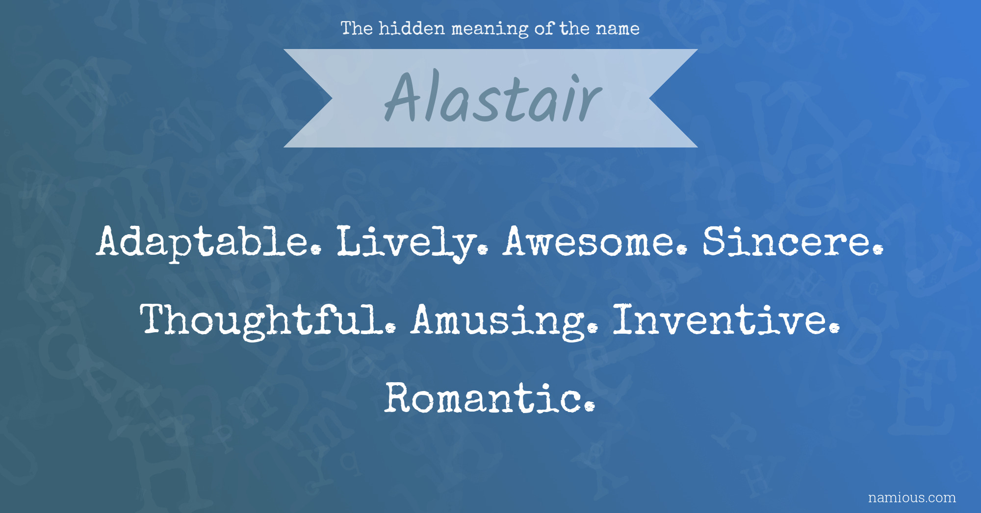 The hidden meaning of the name Alastair