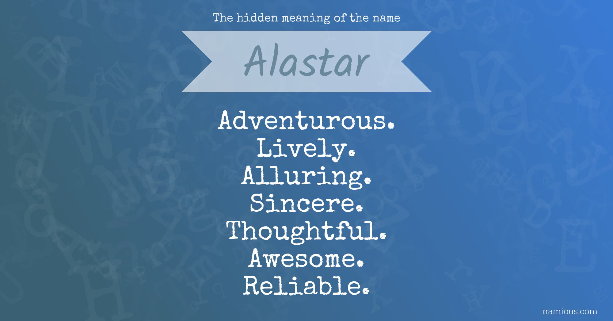 The hidden meaning of the name Alastar