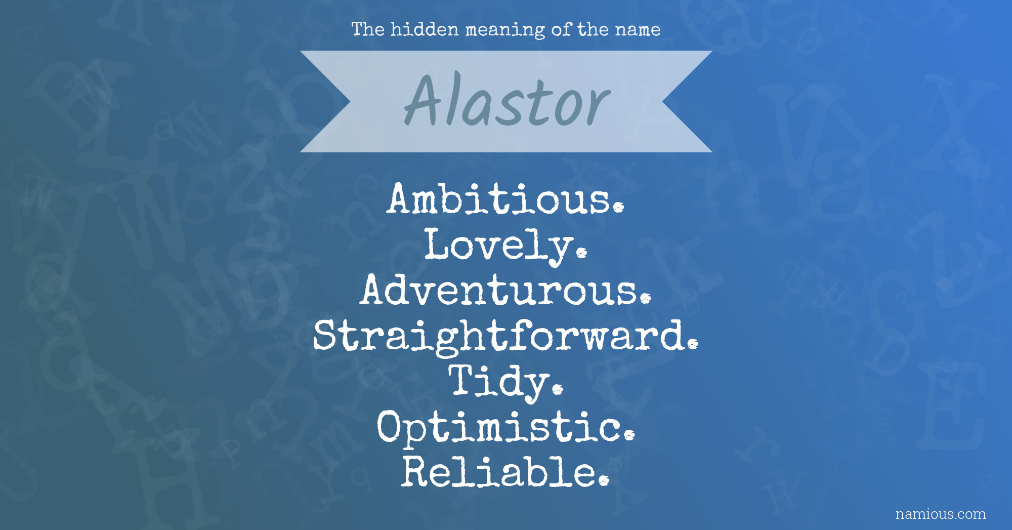 The hidden meaning of the name Alastor