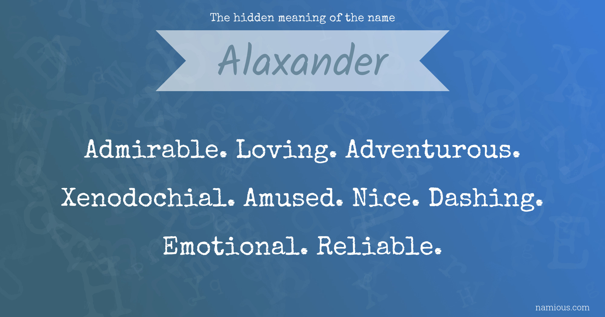 The hidden meaning of the name Alaxander