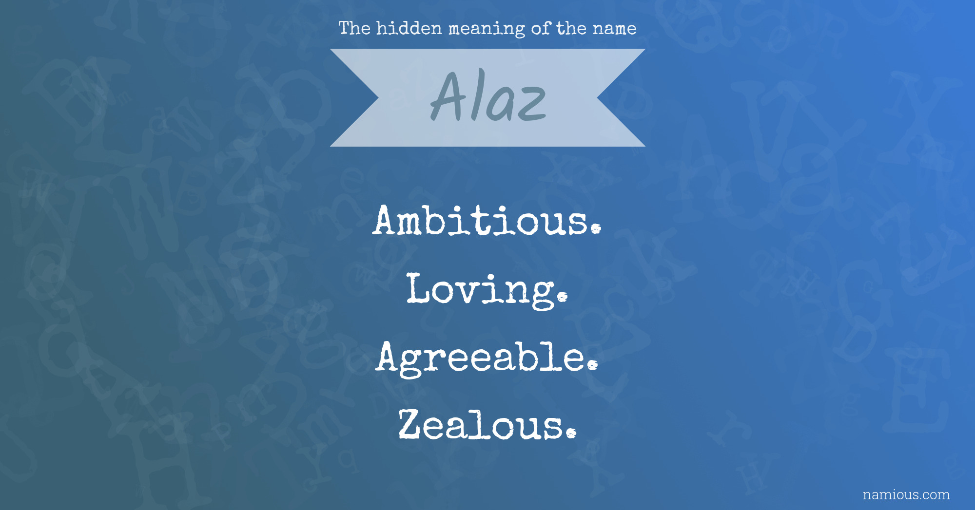 The hidden meaning of the name Alaz