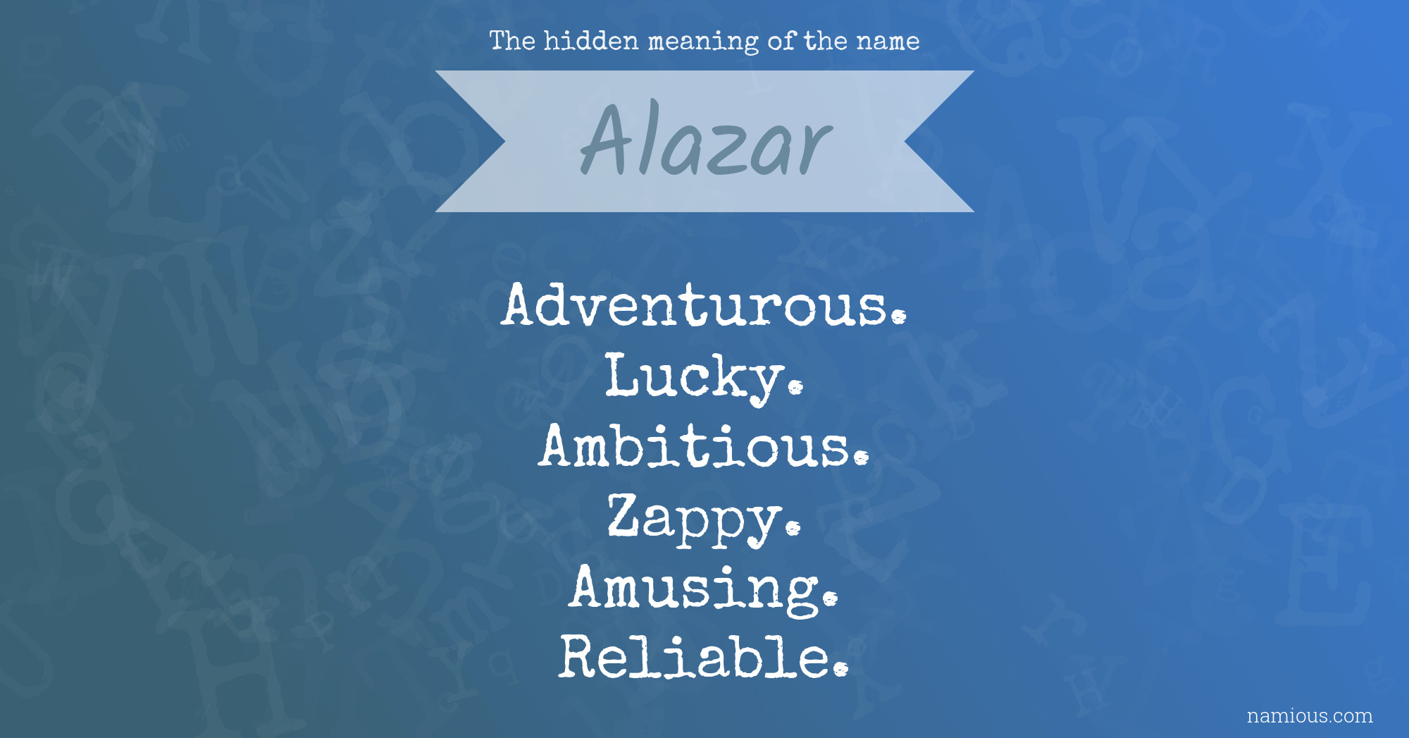 The hidden meaning of the name Alazar