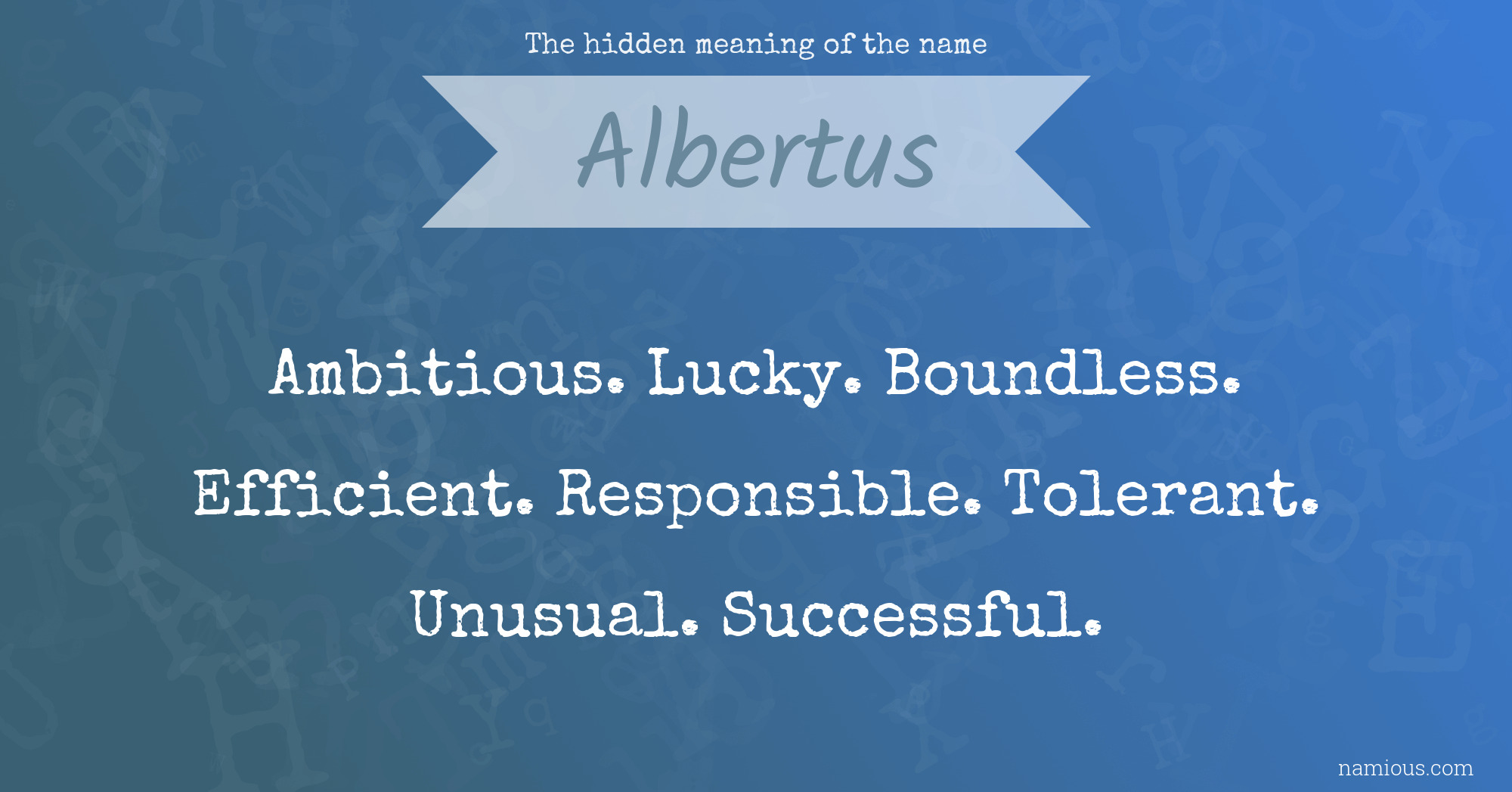 The hidden meaning of the name Albertus