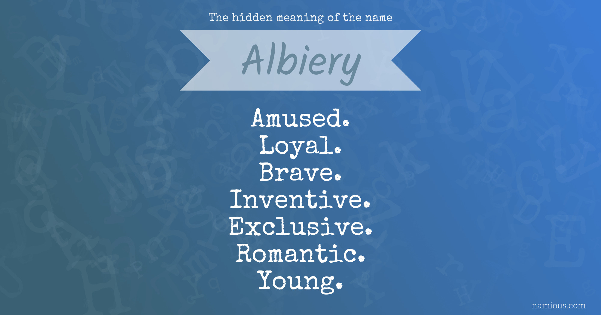 The hidden meaning of the name Albiery