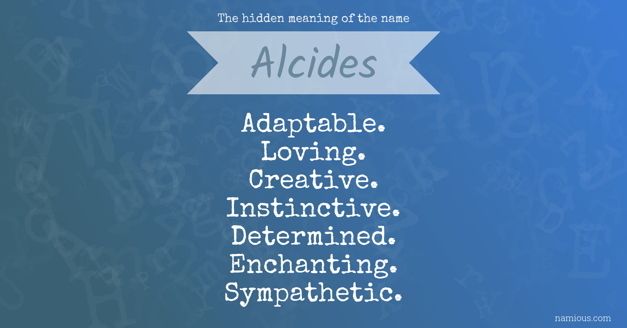 The hidden meaning of the name Alcides