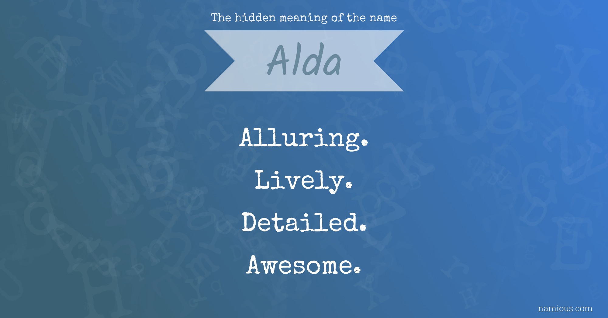 The hidden meaning of the name Alda