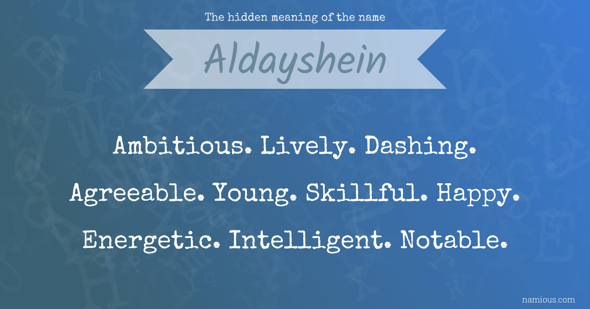 The hidden meaning of the name Aldayshein