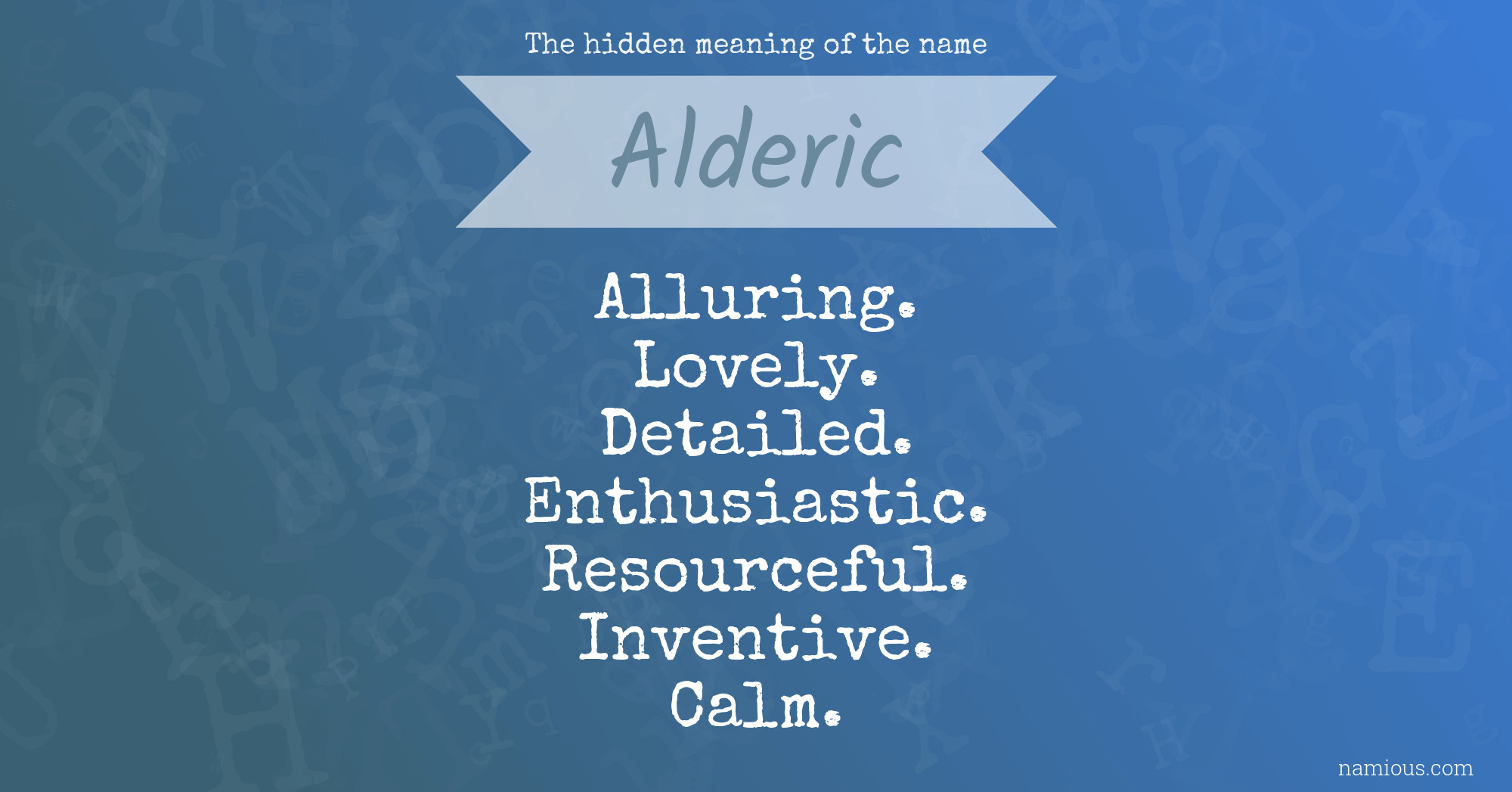 The hidden meaning of the name Alderic