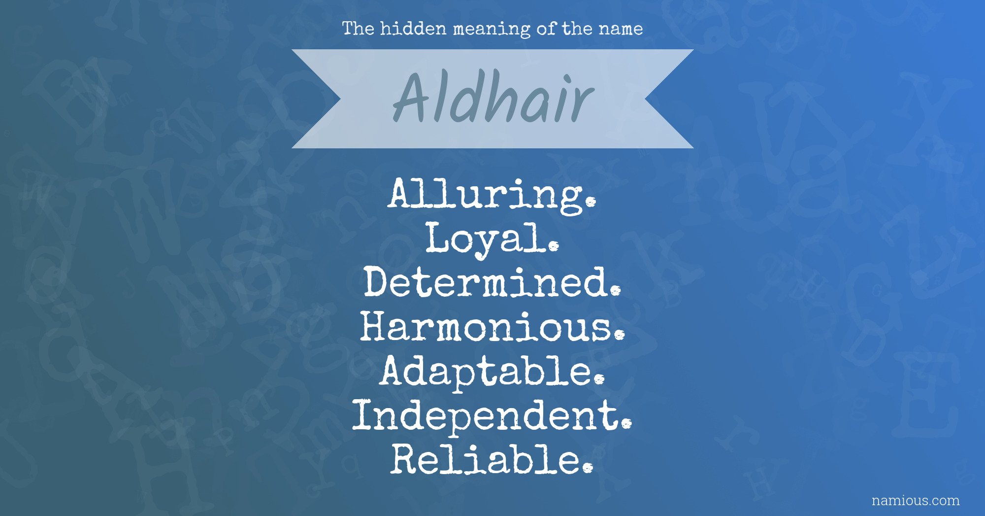 The hidden meaning of the name Aldhair