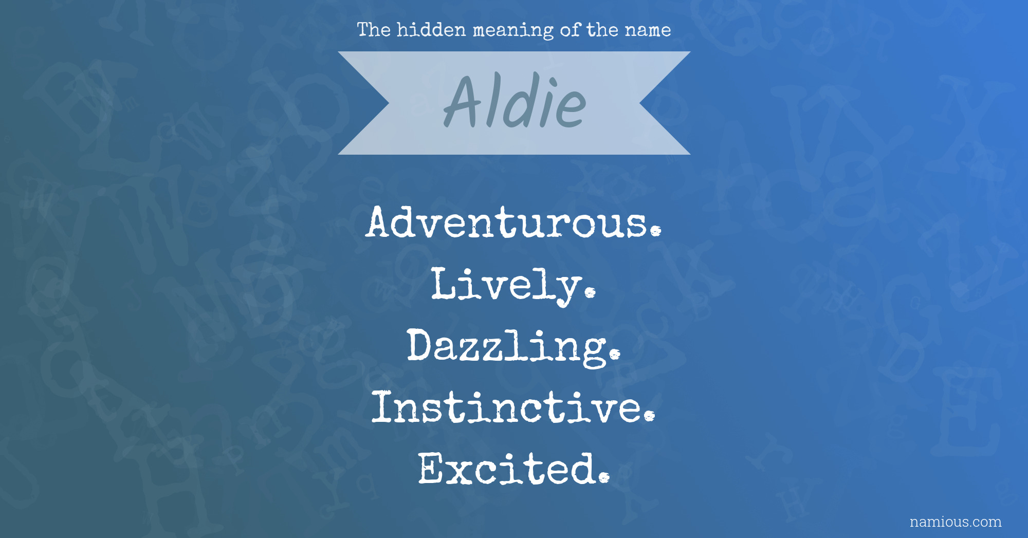 The hidden meaning of the name Aldie