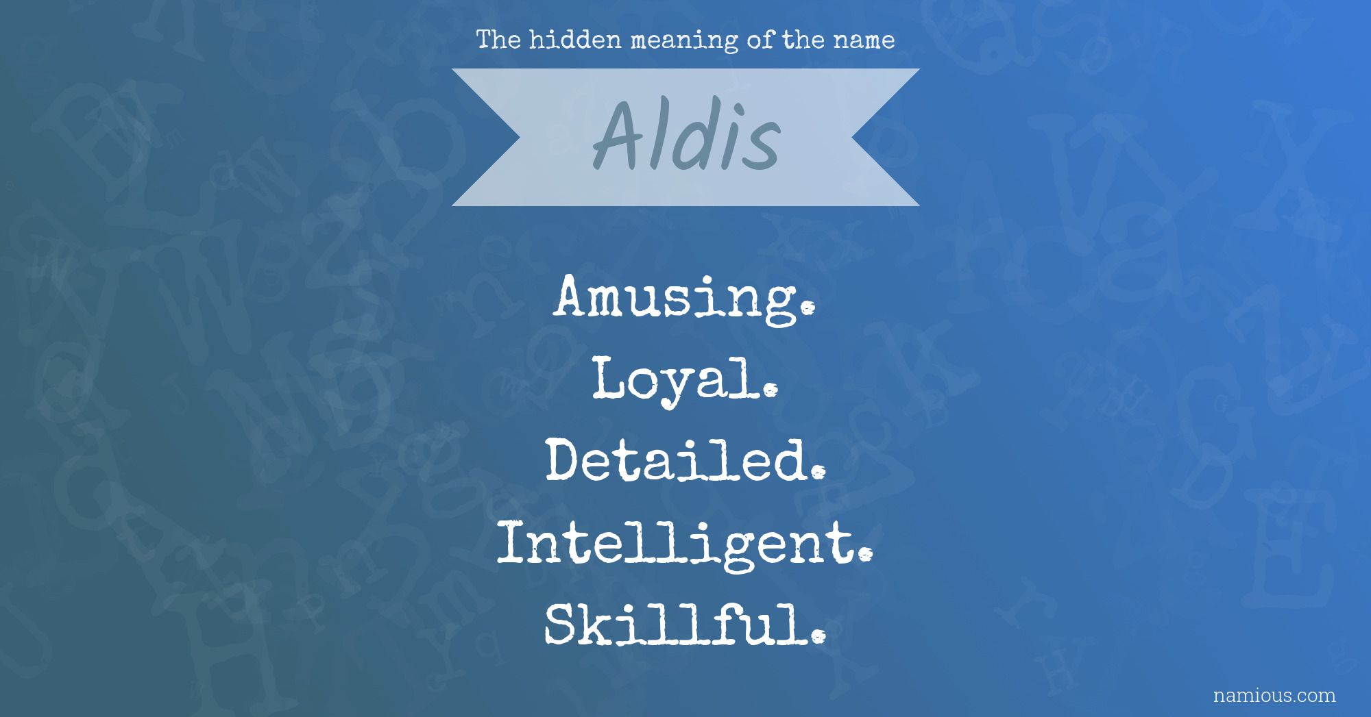 The hidden meaning of the name Aldis