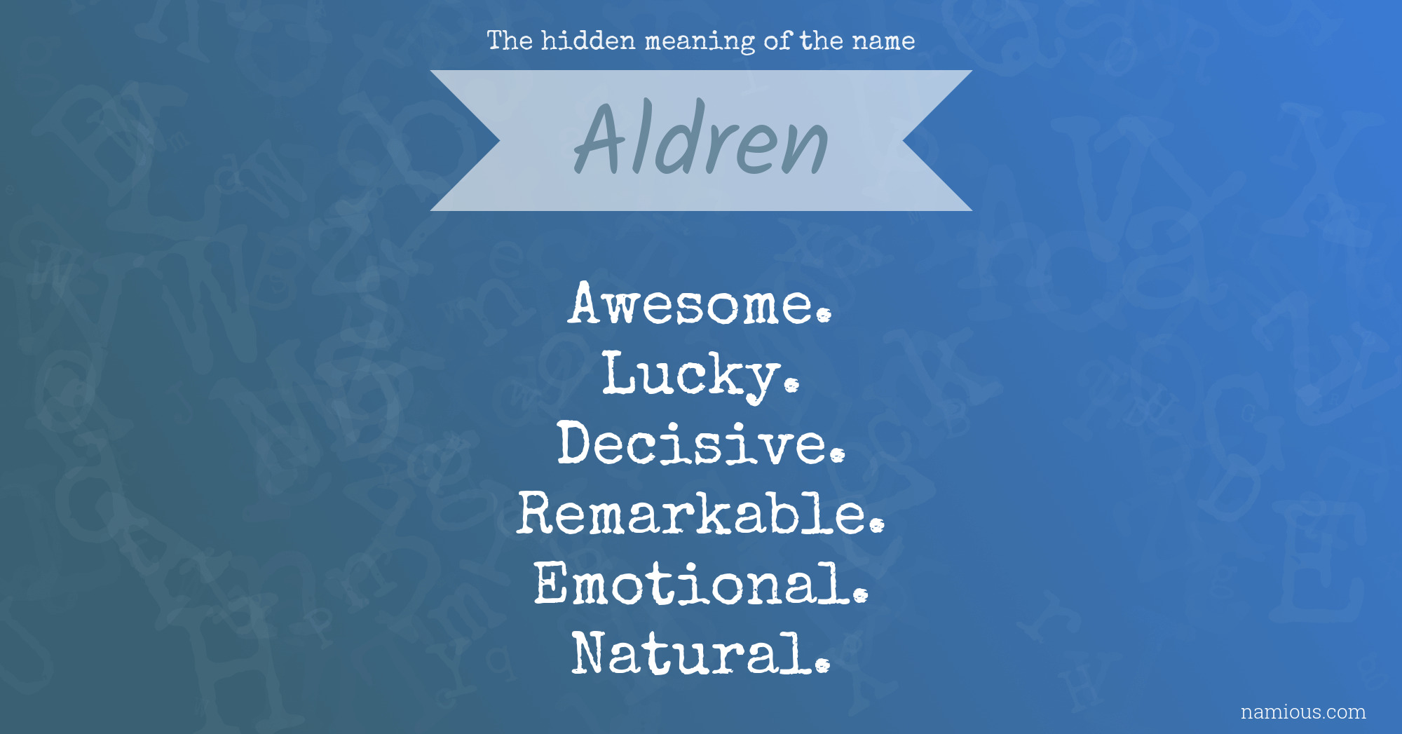 The hidden meaning of the name Aldren