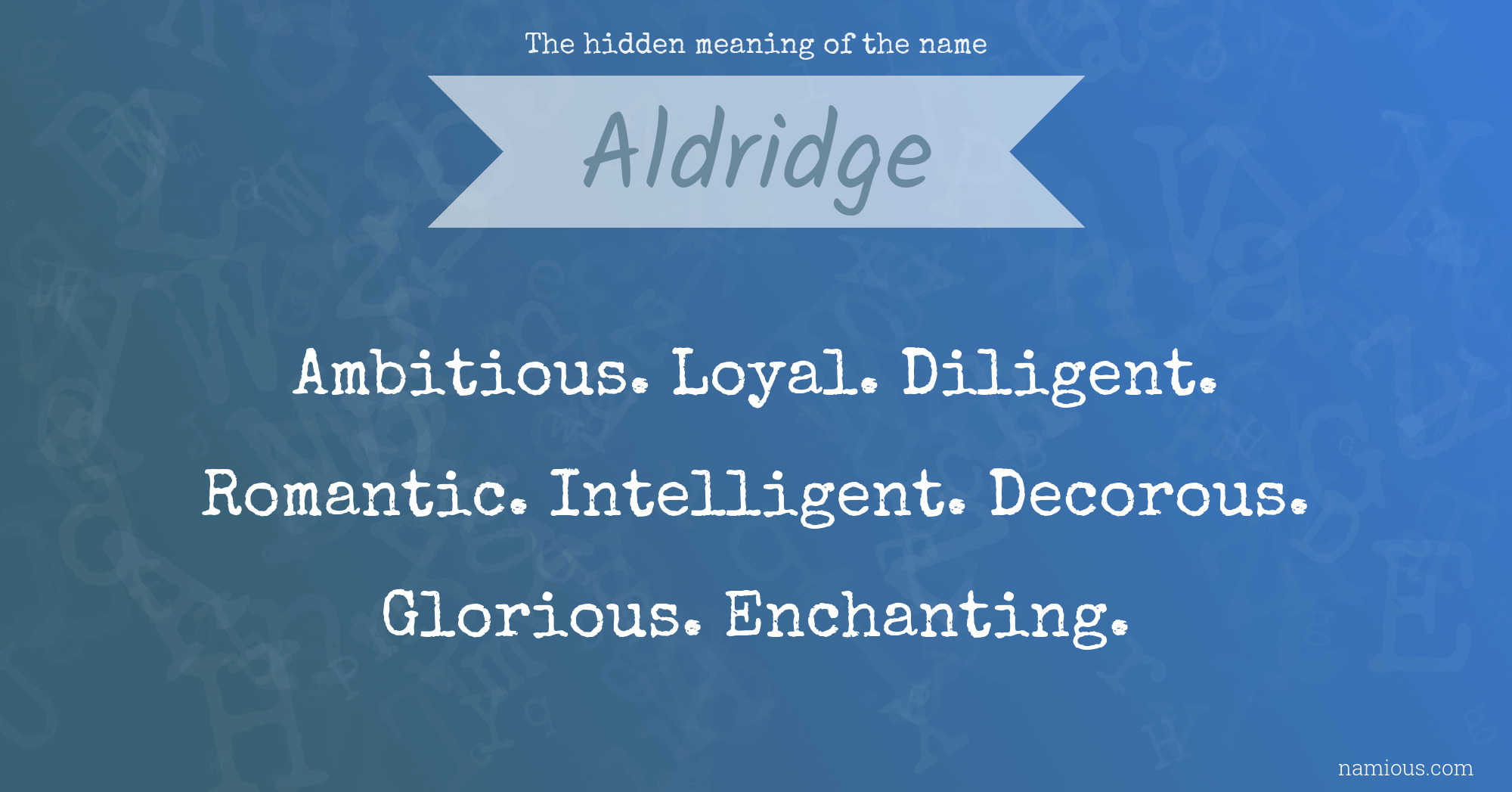 The hidden meaning of the name Aldridge