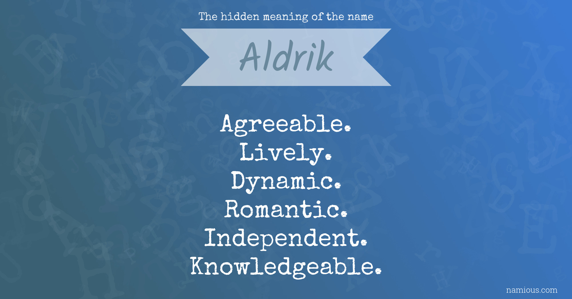 The hidden meaning of the name Aldrik