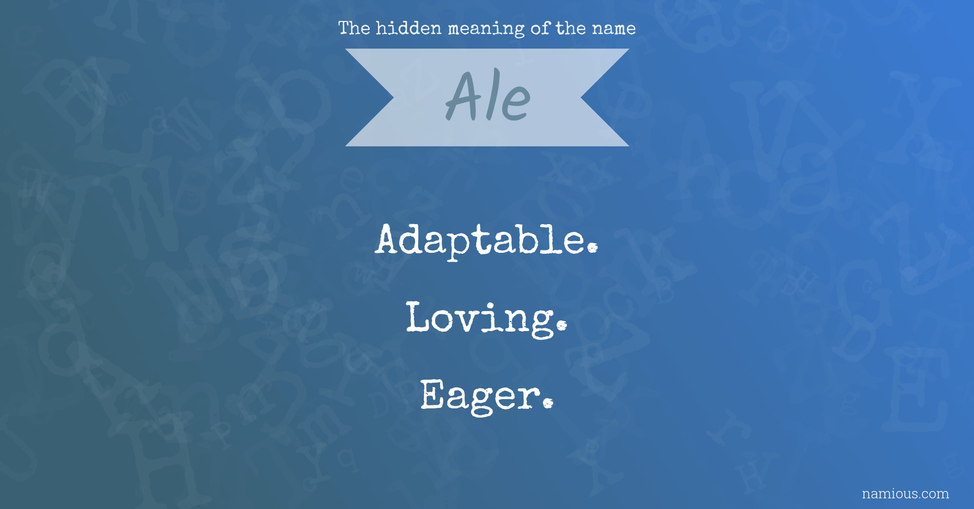 The hidden meaning of the name Ale