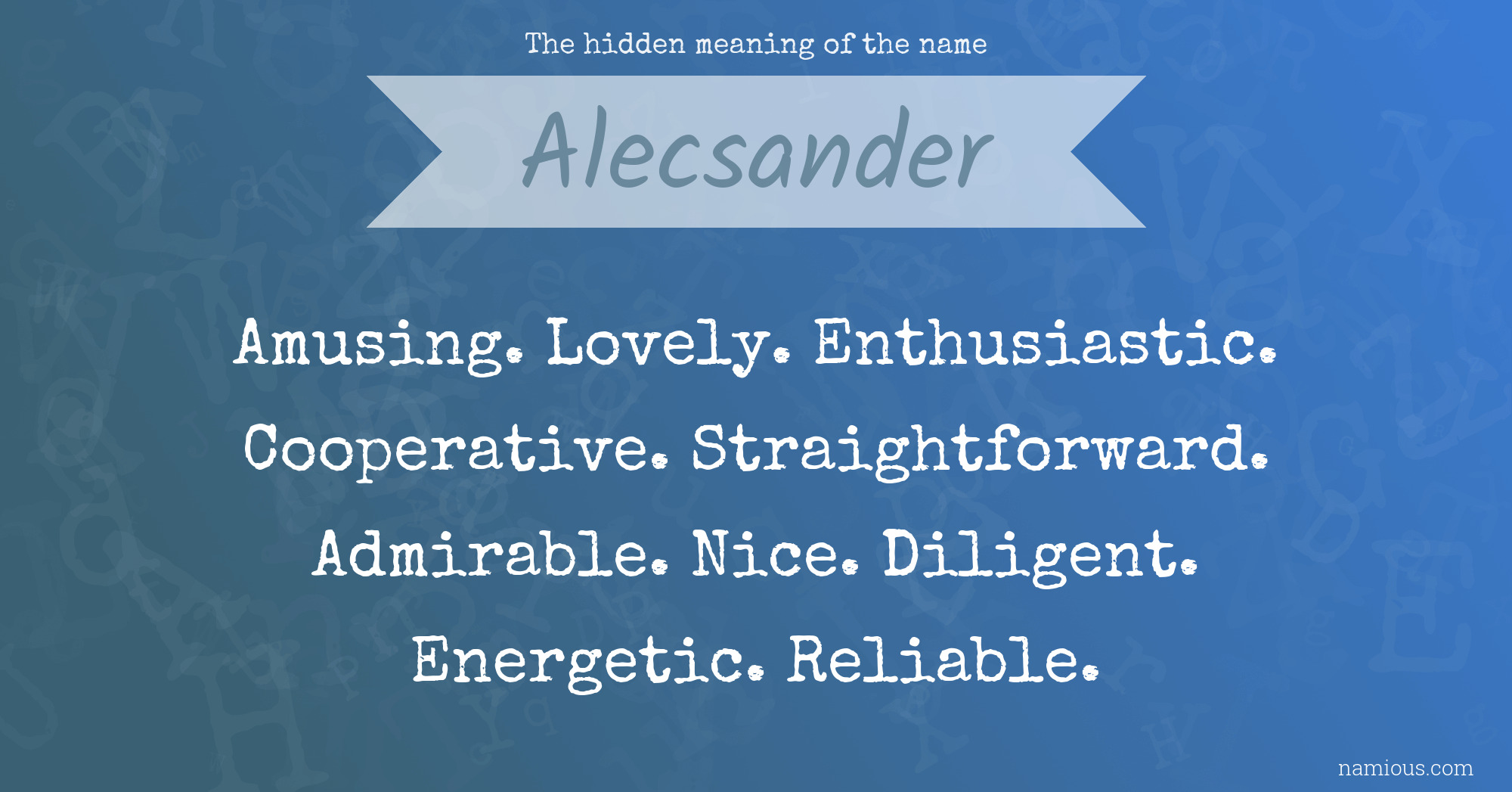 The hidden meaning of the name Alecsander