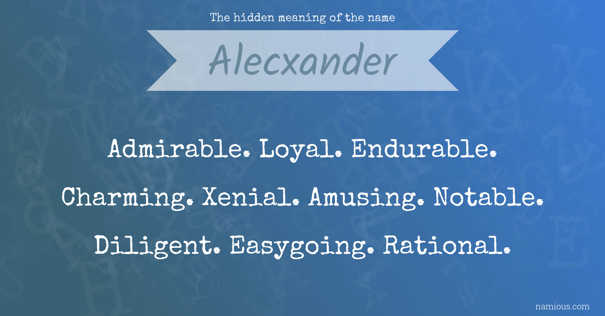 The hidden meaning of the name Alecxander