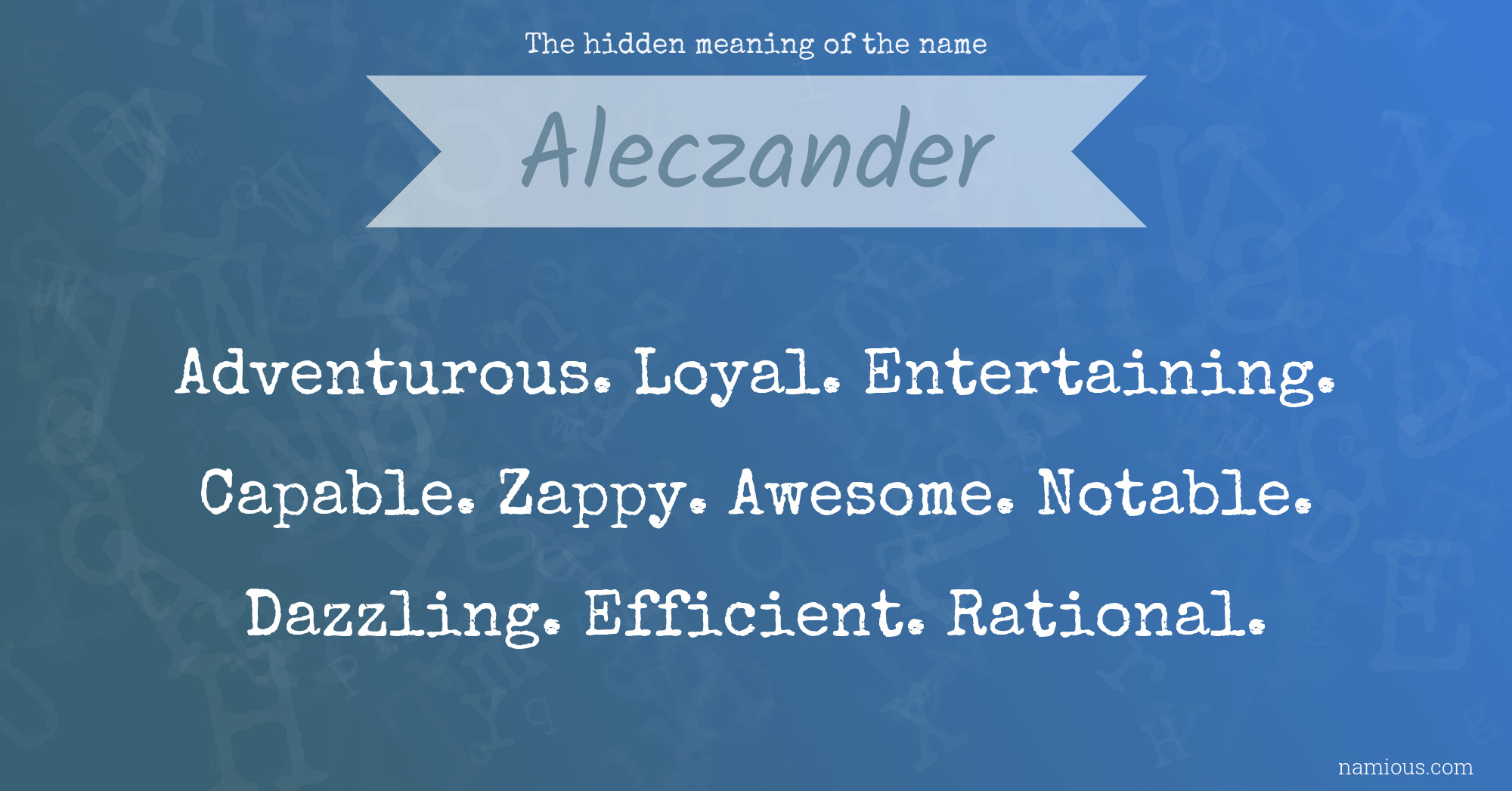 The hidden meaning of the name Aleczander