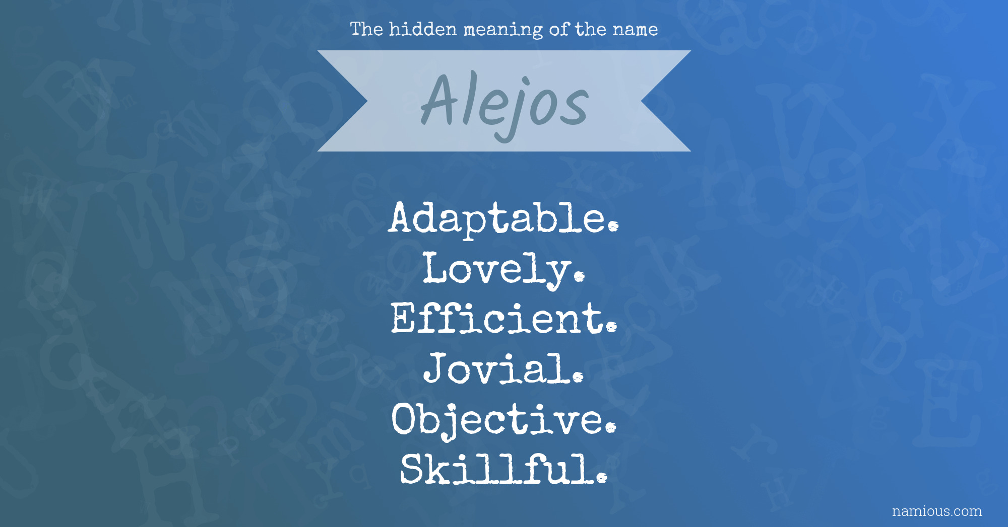 The hidden meaning of the name Alejos