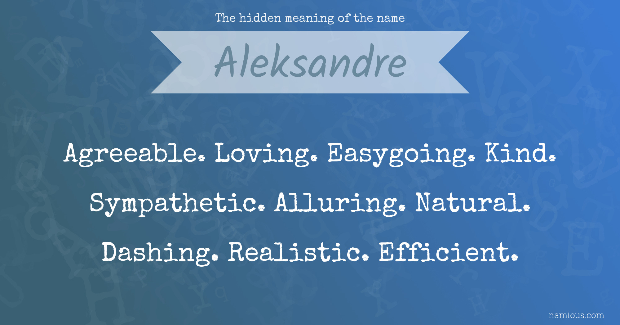 The hidden meaning of the name Aleksandre