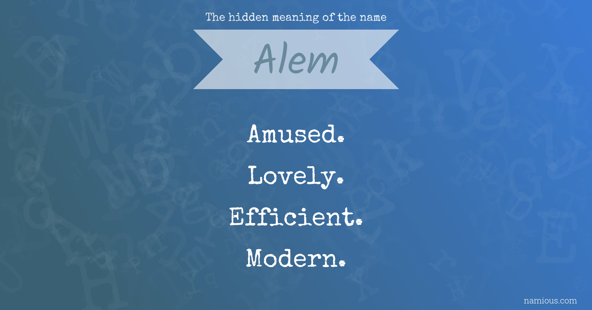 The hidden meaning of the name Alem