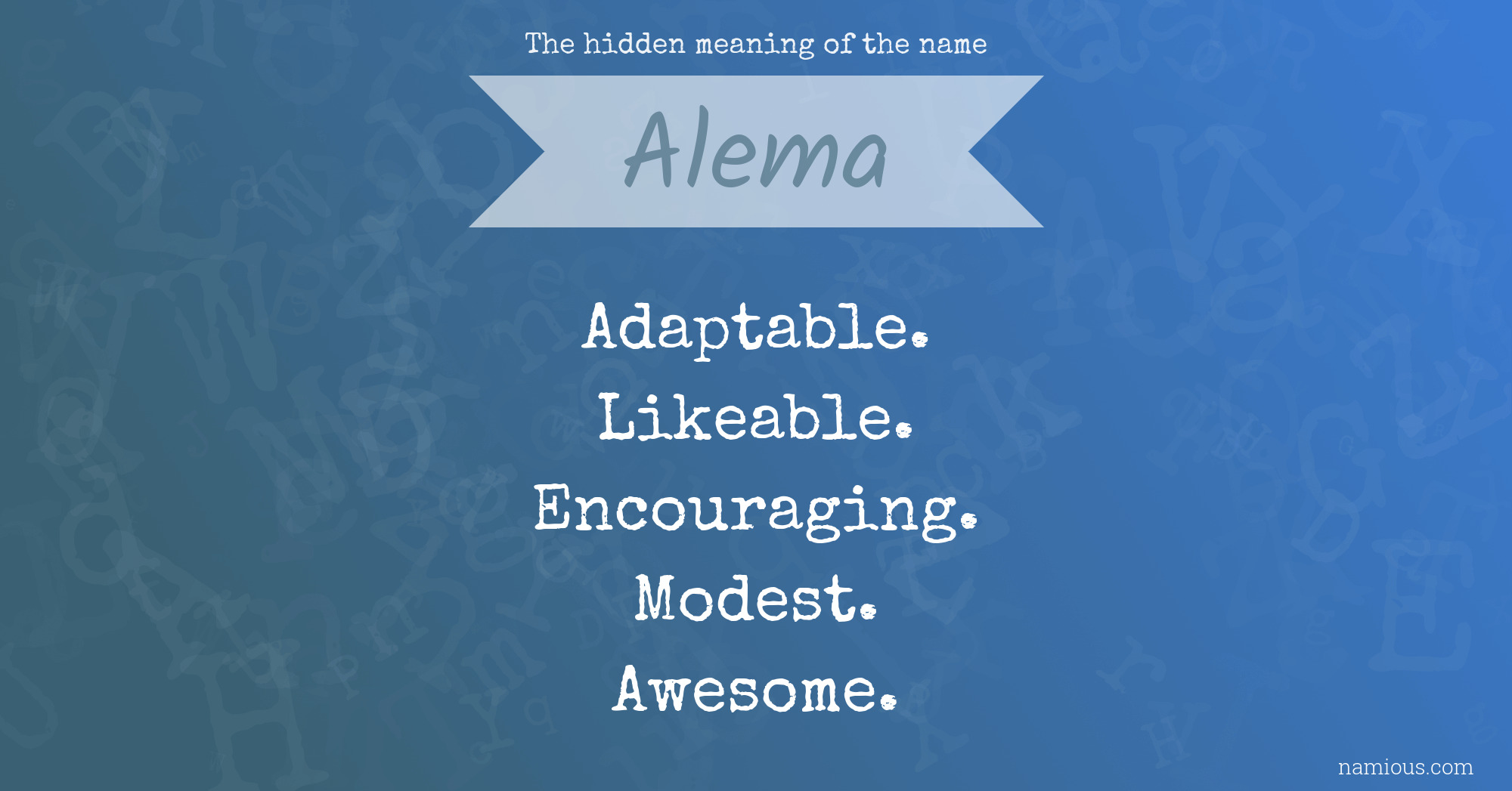 The hidden meaning of the name Alema