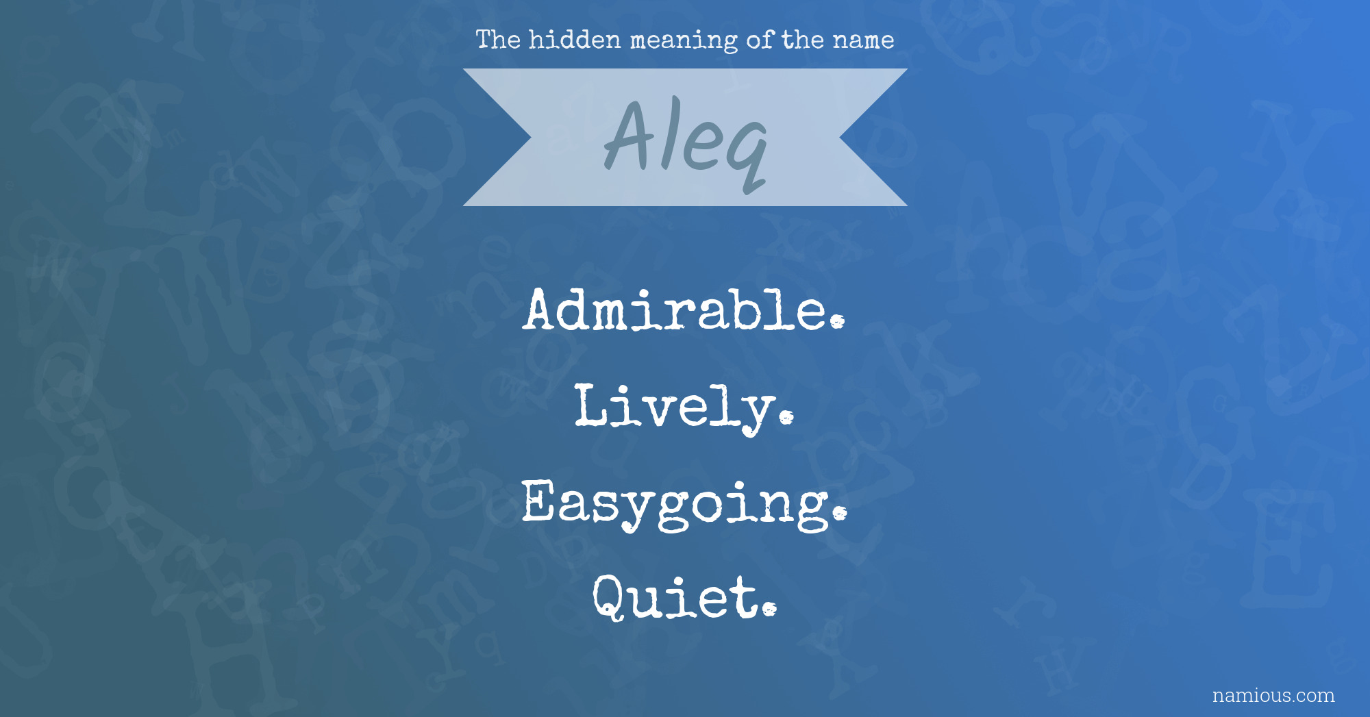 The hidden meaning of the name Aleq